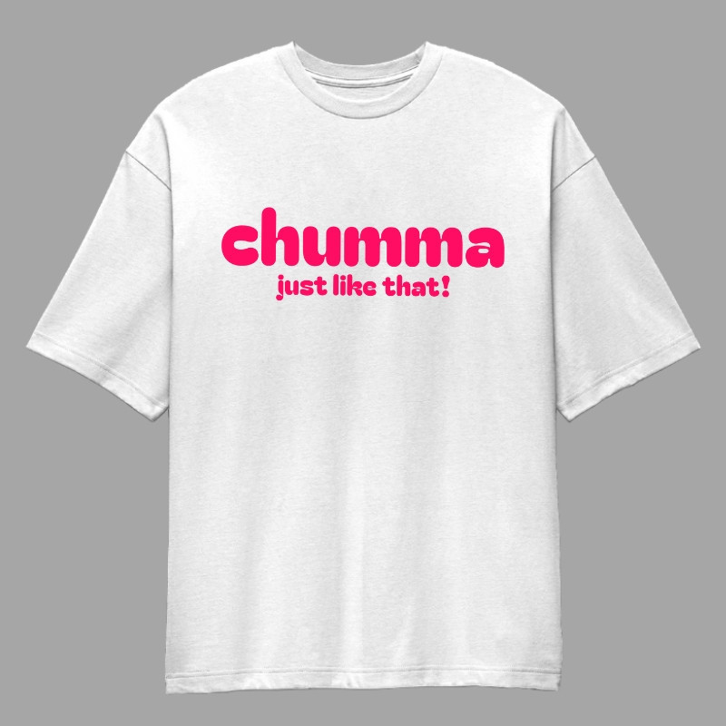 Chumma Just Like That! Oversized T-Shirt