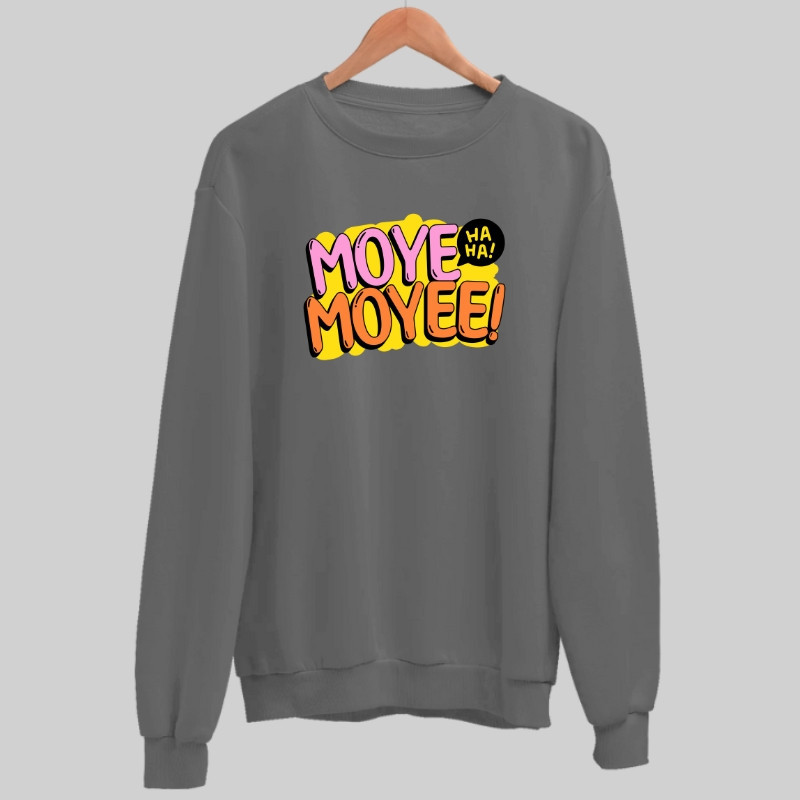 Moye Moyee! Sweatshirt