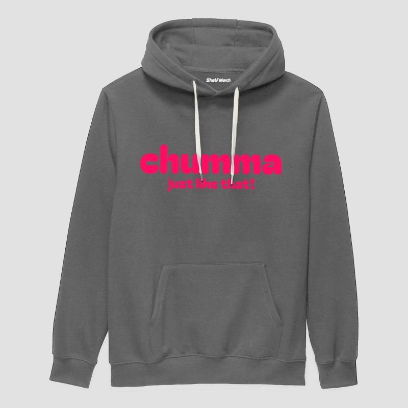 Chumma Just Like That! Hoodie