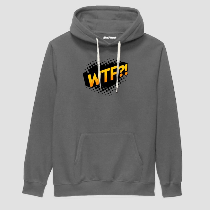 WTF?! Hoodie